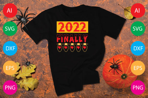 2022 Finally: T-Shirt Designs & Graphics for Digital Sellers