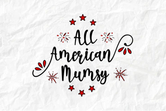 4th of July, All American Mumsy Graphics