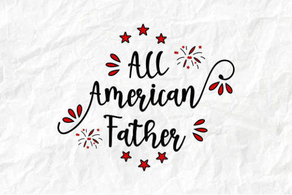4th of July T-Shirt Designs: All American Father Graphics