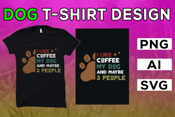 Dog T-Shirt Graphics: I Like Coffee My Dog Design