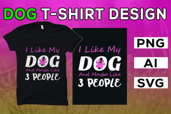 Dog T-Shirt Graphics: “I Like My Dog” Design