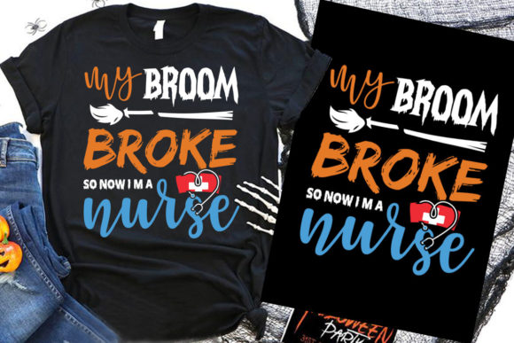 Halloween T-Shirt Designs: My Broom Broke So Now Graphics