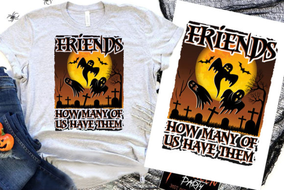 Halloween T-Shirt Friends How Many of Us Graphics