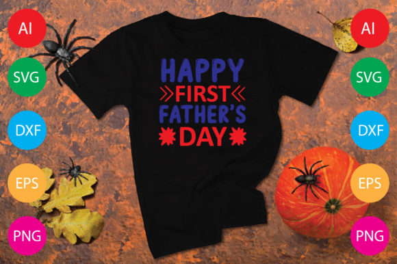 Happy First Father’s Day Graphics & T-Shirt Designs